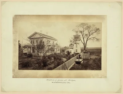 Residence of James Rogers at Watsonville, Cal[ifornia], Watsonville, California, 1879